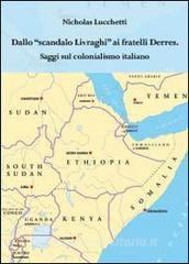 Dallo scandalo Livraghi ai fratelli Derres. Saggi sul colonialismo italiano.pdf