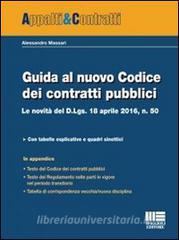 Guida al nuovo Codice dei contratti pubblici. Le novità del D.lgs. 18 aprile 2016, n. 50.pdf