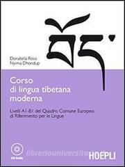 Corso di lingua tibetana moderna. Livelli A1-B1 del quadro comune Europeo di riferimento per le lingue. Con CD-ROM.pdf