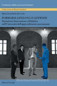 Formarsi «lifelong» e «lifewide». Narrazione, innovazione e didattica nellUniversità dellApprendimento Permanente.pdf