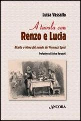 A tavola con Renzo e Lucia. Ricette e menu dal mondo dei Promessi sposi.pdf