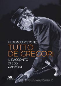 Tutto De Gregori. Il racconto di 230 canzoni.pdf