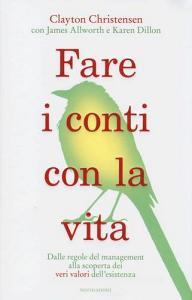 Fare i conti con la vita. Dalle regole del management alla scoperta dei veri valori dellesistenza.pdf