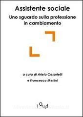 Assistente sociale: uno sguardo sulla professione in cambiamento.pdf
