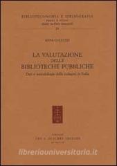 La valutazione delle biblioteche pubbliche. Dati e metodologie delle indagini in Italia.pdf