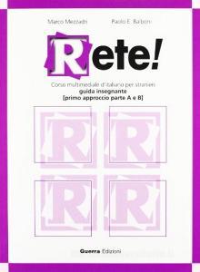 Rete! Primo approccio. Parte A e B. Guida per linsegnante.pdf