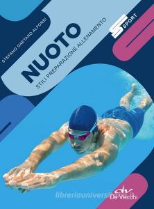 Ebook Nuoto di Alfonsi Stefano Gaetano edito da De Vecchi