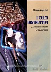 I culti distruttivi. Il lavoro del consulente di investigazioni e sicurezza per lassociazione di aiuto alle vittime.pdf