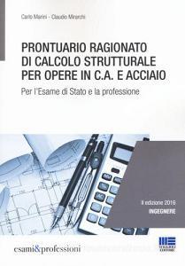 Prontuario ragionato di calcolo strutturale per opere in c.a. e acciaio. Per lesame di Stato e la professione.pdf
