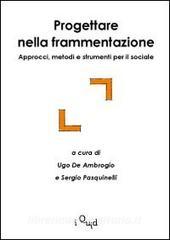 Progettare nella frammentazione. Approcci, metodi e strumenti per il sociale.pdf