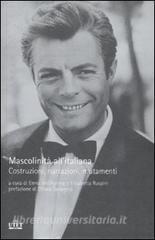 Mascolinità allitaliana. Costruzioni, narrazioni, mutamenti.pdf