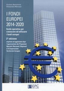 I fondi europei (2014-2020). Guida operativa per conoscere ed utilizzare i fondi europei.pdf