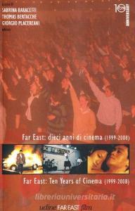 Far east. Dieci anni di cinema (1999-2008)-Far east. Ten years of cinema (1999-2008).pdf