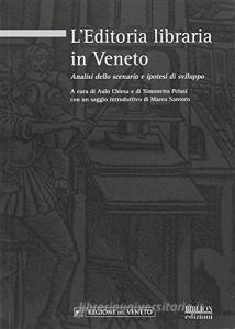 L editoria libraria in Veneto. Analisi dello scenario e ipotesi di sviluppo.pdf