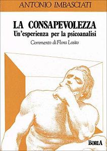 La consapevolezza. Unesperienza per la psicoanalisi.pdf