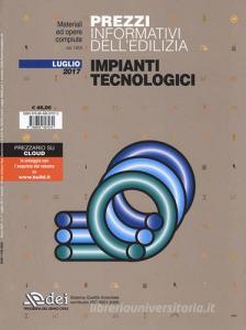 Prezzi informativi delledilizia. Impianti tecnologici. Luglio 2017. Con Aggiornamento online.pdf