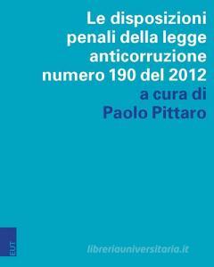 La normativa penale 2012-2015. La disciplina anticorruzione e le principali innovazioni alla parte generale del codice penale.pdf