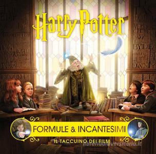 Harry Potter. Formule e incantesimi. Il taccuino dei film.pdf
