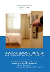 Ci sarà un blackout in hotel, ma il gruppo elettrogeno non funziona. Gestire con successo il generatore di una struttura ricettiva pur non essendo un tecnico special.pdf