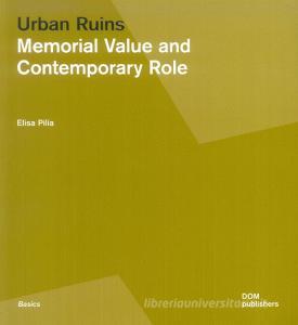 Urban ruins. Memorial value and contemporary role.pdf