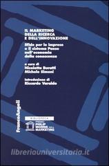 Il marketing della ricerca e dellinnovazione. Sfide per le imprese e il sistema Paese nelleconomia della conoscenza.pdf