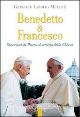 Benedetto & Francesco. Successori di Pietro al servizio della Chiesa.pdf