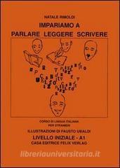 Impariamo a parlare, leggere, scrivere. Livello iniziale A1. Con CD Audio.pdf