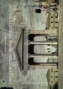 Trentaquattro nuove vedute di Milano. Ediz. italiana e inglese.pdf