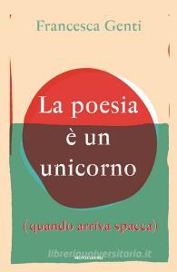 La poesia è un unicorno (quando arriva spacca).pdf