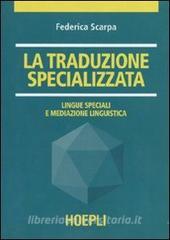La traduzione specializzata. Lingue speciali e mediazione linguistica.pdf