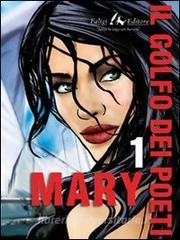 Ebook Mary 1. Il golfo dei poeti di Cristina Iori Enrico Petrella edito da Faligi Editore