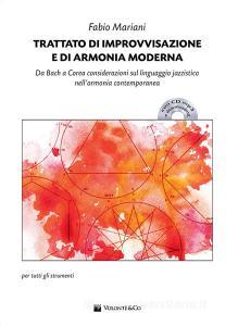 Trattato di improvvisazione e di armonia moderna. Da Bach a Corea considerazioni sul linguaggio jazzistico nellarmonia contemporanea. Con CD-Audio. Con File audio p.pdf