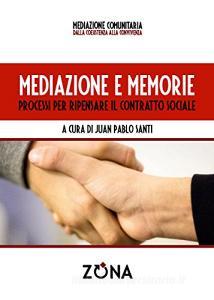 Mediazione e memorie. Processi per ripensare il contratto sociale.pdf