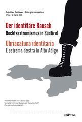 Ubriacatura identitaria. Lestrema destra in Alto Adige-Der identitäre. Rechtsextremismus in Südtirol.pdf