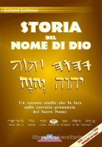 Storia del nome di Dio. Un recente studio che fa luce sulla corretta pronuncia del sacro nome.pdf