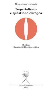 Ebook Imperialismo e questione europea di Domenico Losurdo edito da La scuola di Pitagora