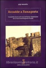 Accadde a Famagosta. Lassedio turco ad una fortezza veneziana ed il suo sconvolgente finale.pdf