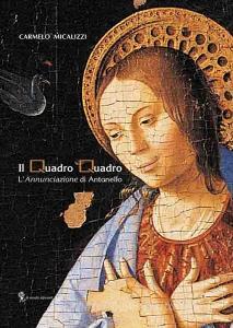 Il Quadro Quadro. L«Annunciazione» di Antonello.pdf