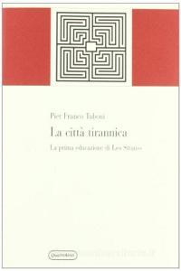 La città tirannica. La prima educazione di Leo Strauss.pdf