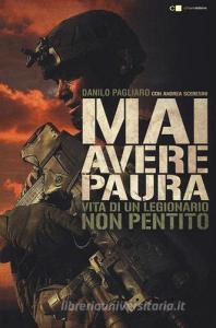 Mai avere paura. Vita di un legionario non pentito.pdf
