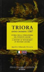 Triora, anno Domini 1587. Storia della stregoneria nel Ponente ligure. Ediz. italiana e inglese.pdf