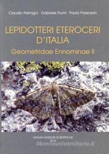 Lepidotteri Eteroceri d'Italia Geometridae Ennominae vol.2 Lepidotteri Eteroceri d'Italia Geometridae Ennominae vol.2