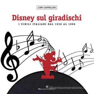 Disney sul giradischi. I vinili italiani dal 1938 al 1990. Ediz. a colori.pdf