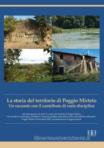 La storia del territorio di Poggio Mirteto. Un racconto con il contributo di varie discipline. Atti della giornata di studi «La storia del territorio di Poggio Mirteto..pdf