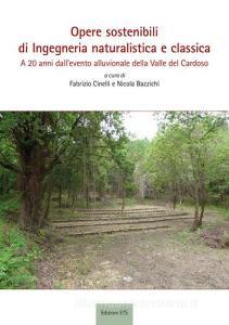 Opere sostenibili di ingegneria naturalistica e classica. A 20 anni dallevento alluvionale della Valle Cardoso.pdf