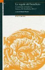Le regole del beneficio. Commento tematico a Seneca, De beneficiis. Libro I.pdf