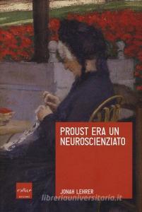 Proust era un neuroscienziato.pdf