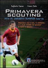 Primavera scouting. Tutto sul campionato primavera 2011-2012.pdf