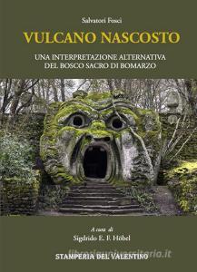 Vulcano nascosto. Una interpretazione alternativa del Bosco Sacro di Bomarzo.pdf