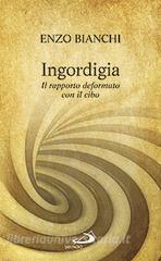 Ingordigia. Il rapporto deformato con il cibo.pdf